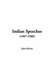 Cover of: Indian Speeches 1907-1909 by John Morley