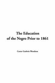 Cover of: The Education Of The Negro Prior To 1861