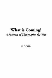 Cover of: What Is Coming? by H. G. Wells