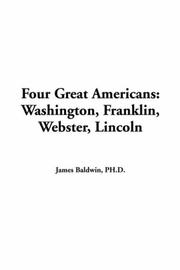 Cover of: Four Great Americans: Washington, Franklin, Webster, Lincoln