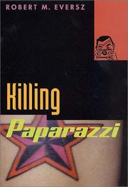 Killing paparazzi by Robert Eversz