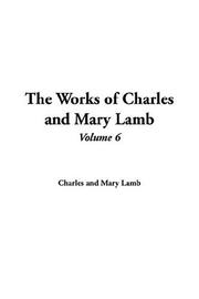 Cover of: The Works Of Charles And Mary Lamb