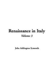 Cover of: Renaissance In Italy (Renaissance in Italy) by John Addington Symonds