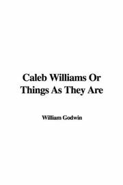 Cover of: Caleb Williams Or Things As They Are by William Godwin