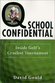 Cover of: Q School Confidential: Inside Golf's Cruelest Tournament