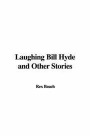 Cover of: Laughing Bill Hyde And Other Stories by Rex Ellingwood Beach