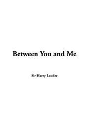 Cover of: Between You And Me