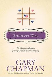 Cover of: Everybody Wins: The Chapman Guide to Solving Conflicts Without Arguing (Marriage Saver)