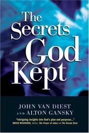 Cover of: The Secrets God Kept by John Van Diest, Alton Gansky