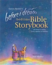Cover of: Before I Dream Bedtime Bible Storybook (Tyndale Kids) by Karyn Henley