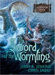Cover of: Sword of the Wormling (The Wormling) by Jerry B. Jenkins, Chris Fabry