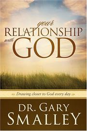 Cover of: Your Relationship with God (Smalley Franchise Products - DNA) by Gary Smalley