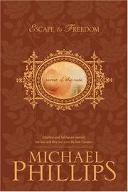 Cover of: Escape to Freedom (Secret of the Rose #3) by Michael R. Phillips
