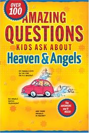 Cover of: Amazing Questions Kids Ask About Heaven & Angels (Questions Children Ask) by 
