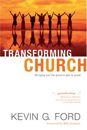 Cover of: Transforming Church: Bringing Out the Good to Get to Great