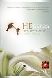 Cover of: He Cares NT W/Psalms & Proverbs New Living Translation: Pray for the Cure