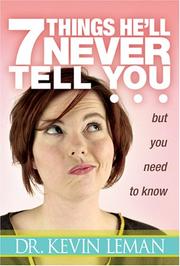 Cover of: 7 Things He'll Never Tell You: . . . But You Need to Know