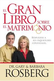 Cover of: El Gran Libro Sobre El Matrimonio/Great Marriage Q&a by Gary Rosberg, Barbara Rosberg