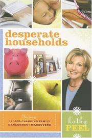 Cover of: Desperate Households: How to Restore Order and Harmony to Your Life and Home