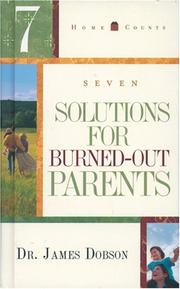 Cover of: 7 Solutions for Burned-Out Parents (Home Counts)