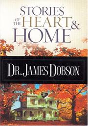 Cover of: Stories of the Heart and Home by James Dobson