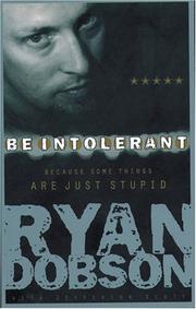 Cover of: Be Intolerant | Ryan Dobson