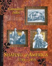Cover of: Shaping of America 1783-1815 Reference Library Cumulative Index Edition 1.