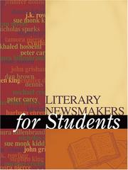 Cover of: Literary Newsmakers for Students: Presenting Analysis, Context, and Criticism on Newamaking Novels, Nonfiction, and Poetry (Literary Newsmakers for Students)