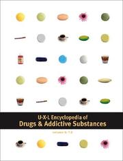 Cover of: UXL Encyclopedia of Drugs and Addictive Substances Edition 1 by Barbara C. Bigelow, Kathleen J. Edgar