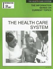 Cover of: The Health Care System (Information Plus Reference Series) by Barbara Wexler
