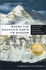Cover of: Where the Mountain Casts Its Shadow: The Dark Side of Extreme Adventure