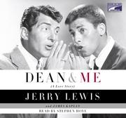 Cover of: Dean and Me by Jerry Lewis, Jerry Lewis         , James Kaplan, lewis-jerry-kaplan, Jerry Lewis, James Kaplan, Jerry Lewis