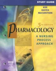 Cover of: Study Guide for Pharmacology by Joyce LeFever Kee, Evelyn R. Hayes, Linda E. McCuistion, Joyce LeFever Kee, Evelyn R. Hayes, Linda E. McCuistion