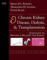 Cover of: Chronic Kidney Disease, Dialysis, & Transplantation by Brian Pereira, Mohamed Sayegh, Peter Blake