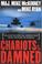 Cover of: Chariots of the Damned