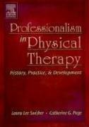 Cover of: Professionalism in Physical Therapy: History, Practice, and Development