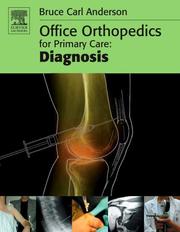 Cover of: Office Orthopedics for Primary Care by Bruce Carl Anderson