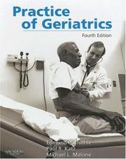 Cover of: Practice of Geriatrics by Edmund H. Duthie, Paul R. Katz, Michael Malone