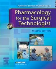 Pharmacology for the surgical technologist by Katherine Snyder
