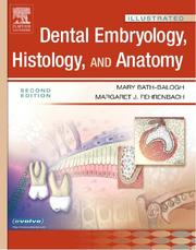 Cover of: Illustrated Dental Embryology, Histology, and Anatomy (Illustrated Colour Text) by Mary Bath-Balogh, Margaret J. Fehrenbach