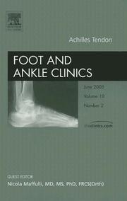 Cover of: Achilles Tendon: An Issue of Foot and Ankle Clinics (The Clinics: Orthopedics) | Nicola Maffulli