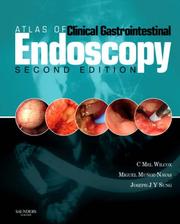 Cover of: Atlas of Clinical Gastrointestinal Endoscopy by C. Mel Wilcox, Miguel Munoz-Navas, Joseph Jy Sung