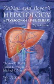 Cover of: Zakim and Boyer's Hepatology by Thomas D. Boyer, Theresa L. Wright, Michael P. Manns