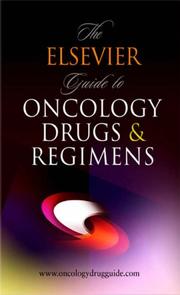 Cover of: The Elsevier Guide to Oncology Drugs & Regimens