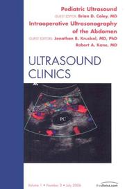 Cover of: Pediatric Ultrasound: Intraoperative Ultrasound, An Issue of Ultrasound Clinics (The Clinics: Radiology) by Brian D. Coley, Robert A. Kane, Jonathan Kruskal