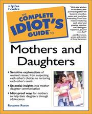 Cover of: The complete idiot's guide to mothers and daughters