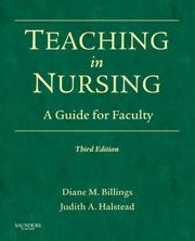 Cover of: Teaching in Nursing by Diane McGovern Billings, Diane M. Billings, Judith A. Halstead, Diane M. Billings, Judith A. Halstead