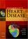 Cover of: Braunwald's Heart Disease