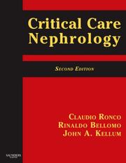 Cover of: Critical Care Nephrology by Claudio Ronco, Rinaldo Bellomo, John Kellum