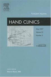 Cover of: Forearm Injuries An Issue of Hand Clinics (The Clinics: Orthopedics)